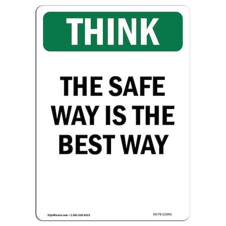 OSHA THINK Sign, The Safe Way Is The Best Way, 18in X 12in Aluminum
